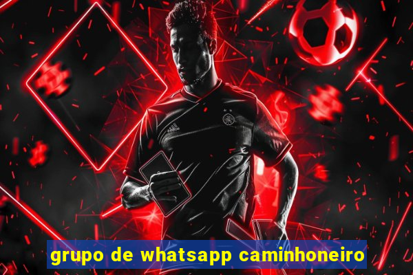 grupo de whatsapp caminhoneiro